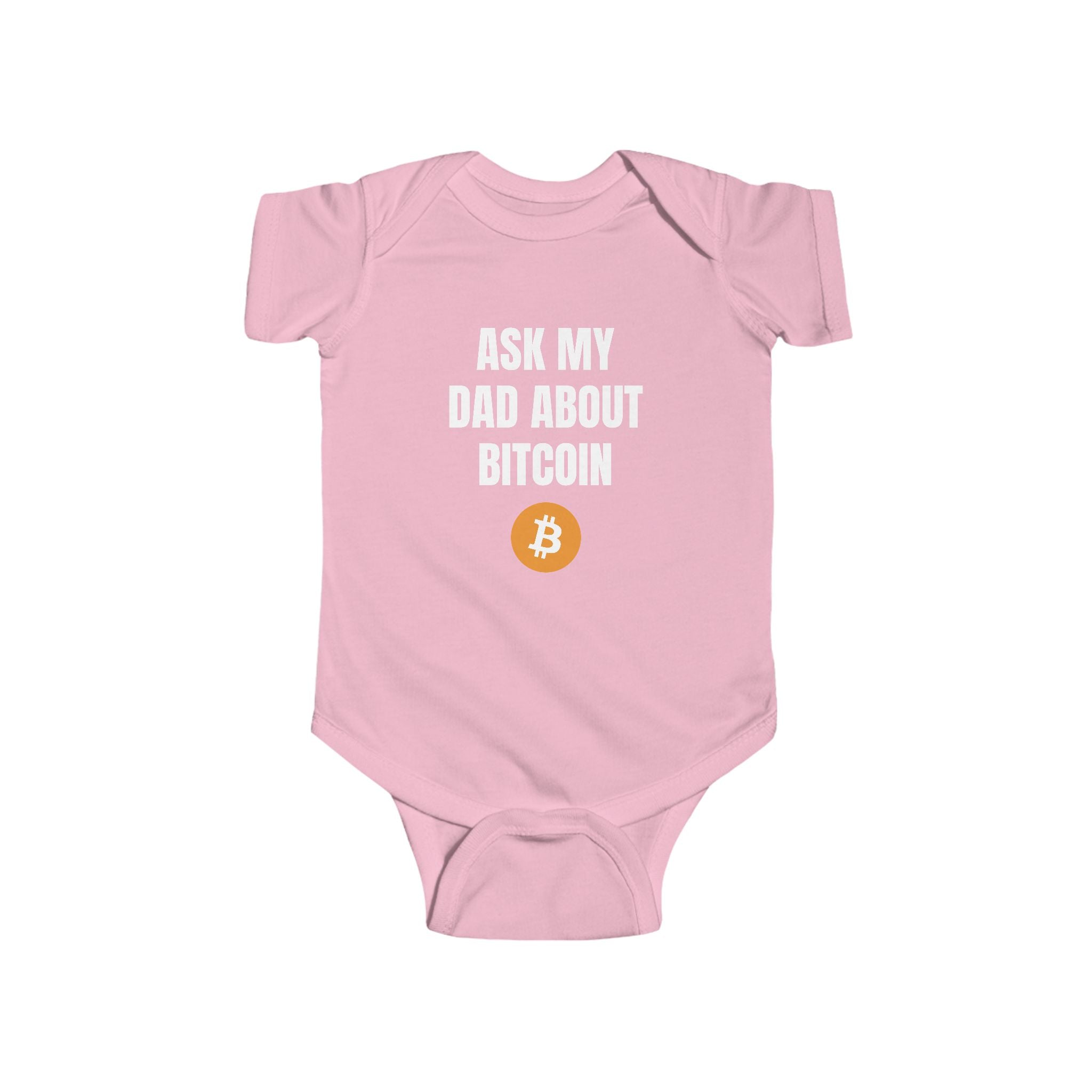 Ask My Dad About Bitcoin Infant Bodysuit | Crypto Baby Onesie