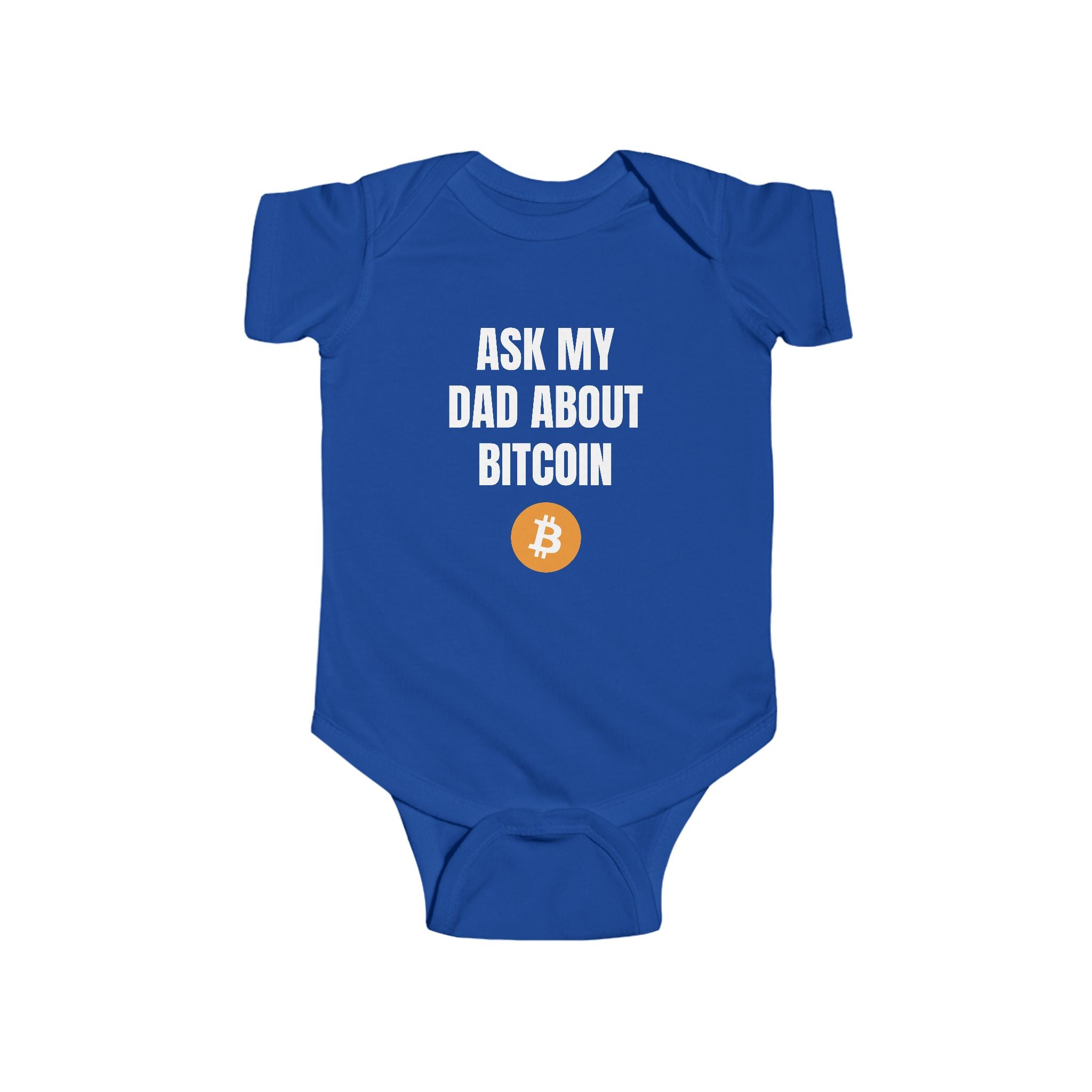 Ask My Dad About Bitcoin Infant Bodysuit | Crypto Baby Onesie